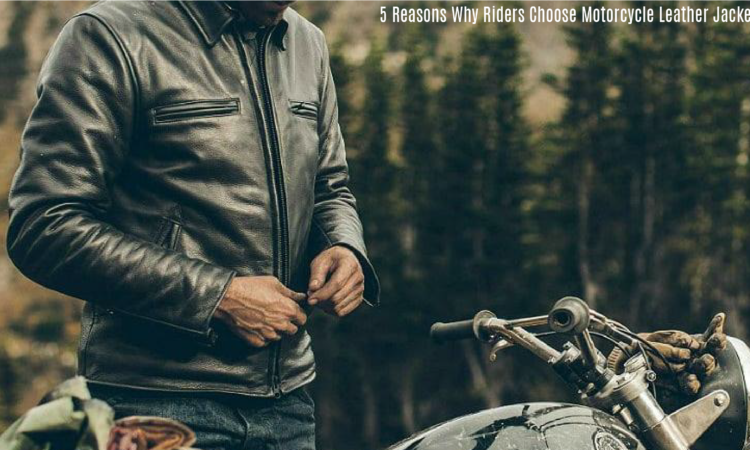 why rider choose leather jackets