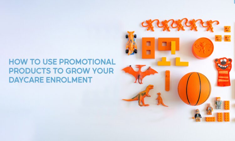 How to use promotional products to grow your daycare enrollment