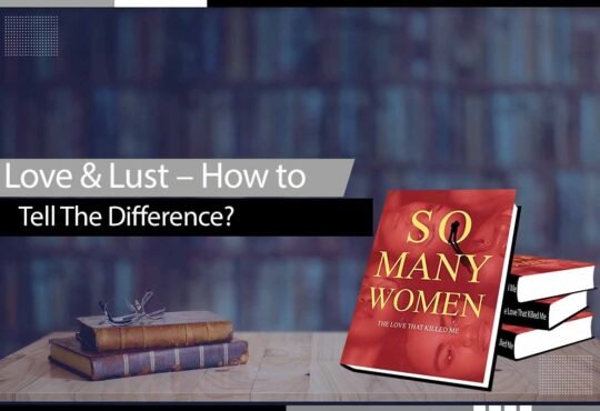 Love & Lust – How to Tell The Difference?