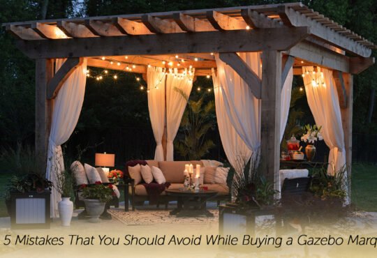 Gazebos are excellent