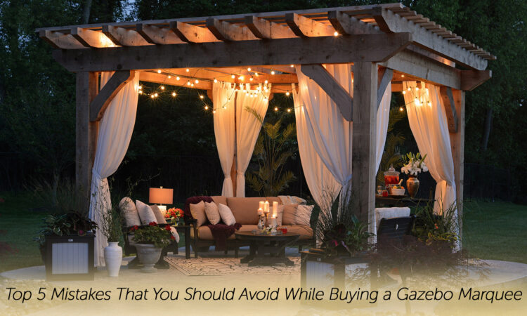 Gazebos are excellent