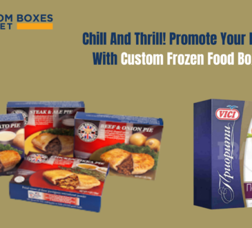 Chill And Thrill! Promote Your Brand With Custom Frozen Food Boxes