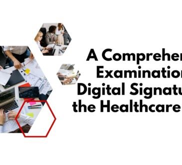 A Comprehensive Examination of Digital Signatures in the Healthcare Sector
