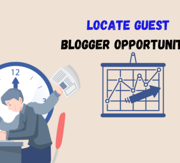 The Best Way to Locate Guest Blogger Opportunities: Simple Guide to Follow