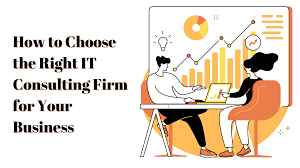 Choosing the Right IT Consulting Partner: Key Factors for Business Success